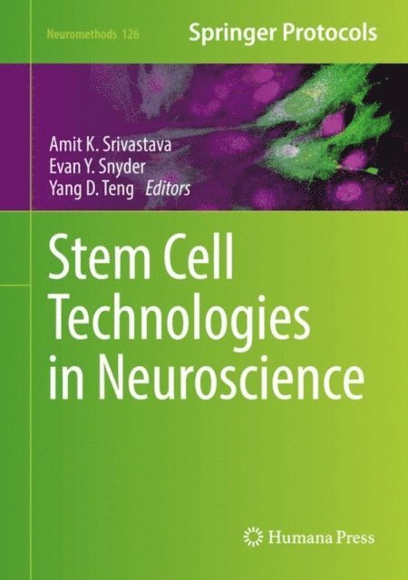 Yang D. Teng, Evan Y. Snyder, Amit K. Srivastava - Stem Cell Technologies in Neuroscience, E-bok