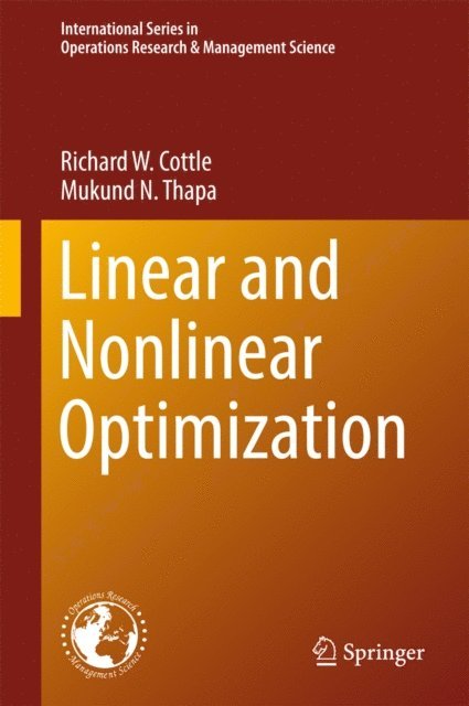 Mukund N. Thapa, Richard W. Cottle - Linear and Nonlinear Optimization, E-bok