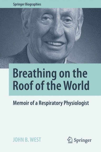 John B. West - Breathing on the Roof of the World, E-bok
