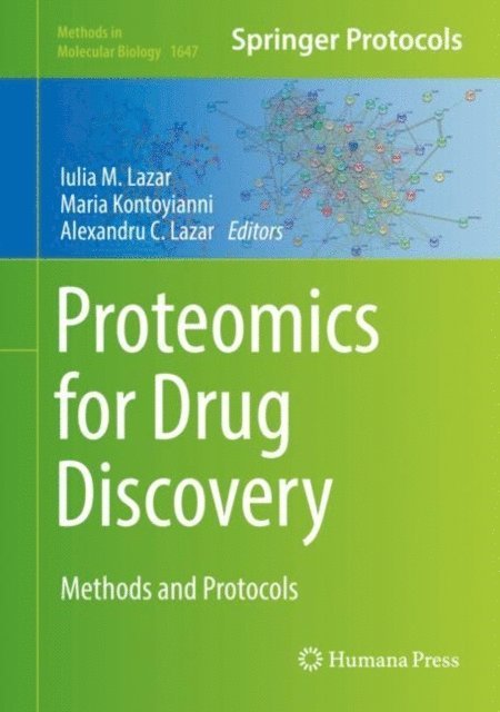 Alexandru C. Lazar, Maria Kontoyianni, Iulia M. Lazar - Proteomics for Drug Discovery, E-bok