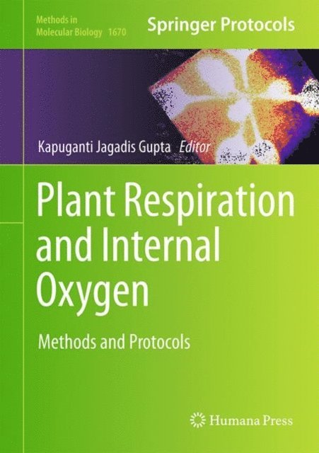 Kapuganti Jagadis Gupta - Plant Respiration and Internal Oxygen, E-bok