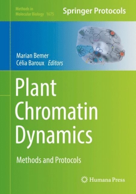 Celia Baroux, Marian Bemer - Plant Chromatin Dynamics, E-bok