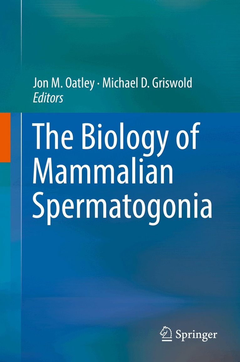 Jon M. Oatley, Michael D. Griswold - Biology of Mammalian Spermatogonia, Inbunden. Tillgänglighet: Lägg i varukorg