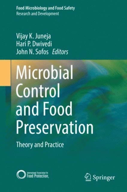 John N. Sofos, Hari P. Dwivedi, Vijay K. Juneja - Microbial Control and Food Preservation, E-bok