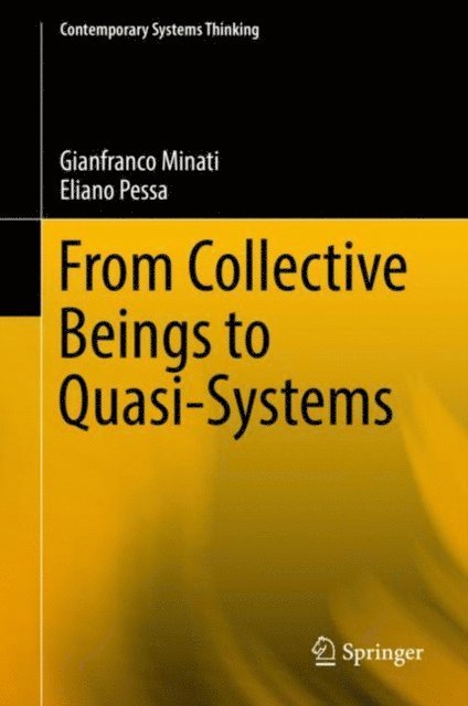 Eliano Pessa, Gianfranco Minati - From Collective Beings to Quasi-Systems, E-bok