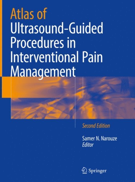 Samer N. Narouze - Atlas of Ultrasound-Guided Procedures in Interventional Pain Management, E-bok