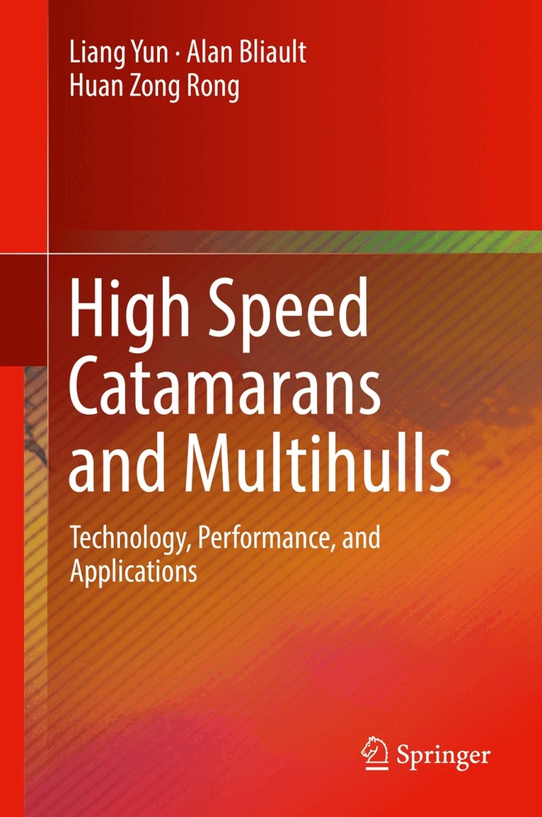 Liang Yun, Alan Bliault, Huan Zong Rong - High Speed Catamarans and Multihulls, Inbunden
