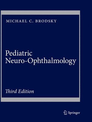 Pediatric Neuro-Ophthalmology av Michael C Brodsky