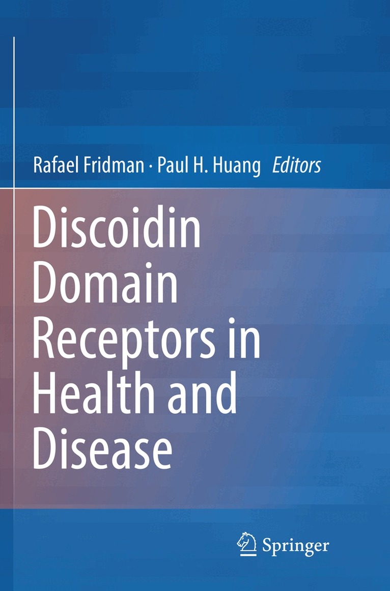 Rafael Fridman, Paul H. Huang - Discoidin Domain Receptors in Health and Disease, Häftad. Tillgänglighet: Lägg i varukorg