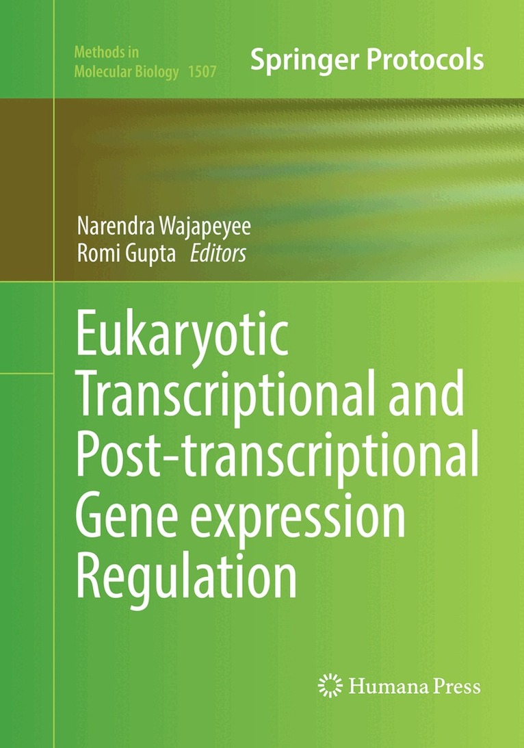 Narendra Wajapeyee, Romi Gupta - Eukaryotic Transcriptional and Post-Transcriptional Gene Expression Regulation, Häftad