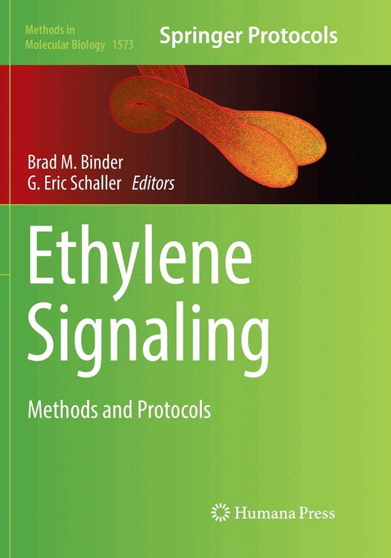 Brad M. Binder, G. Eric Schaller - Ethylene Signaling, Häftad