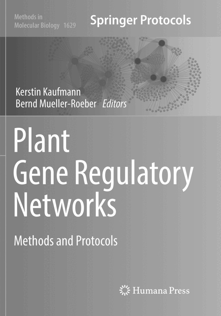 Kerstin Kaufmann, Bernd Mueller-Roeber - Plant Gene Regulatory Networks, Häftad