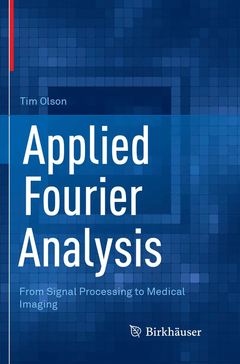 Tim Olson - Applied Fourier Analysis, Häftad. Tillgänglighet: Lägg i varukorg