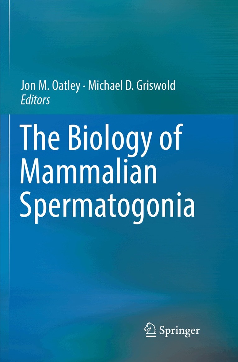 Jon M. Oatley, Michael D. Griswold - Biology of Mammalian Spermatogonia, Häftad. Tillgänglighet: Lägg i varukorg