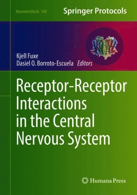 Dasiel O. Borroto-Escuela, KJELL FUXE - Receptor-Receptor Interactions in the Central Nervous System, E-bok