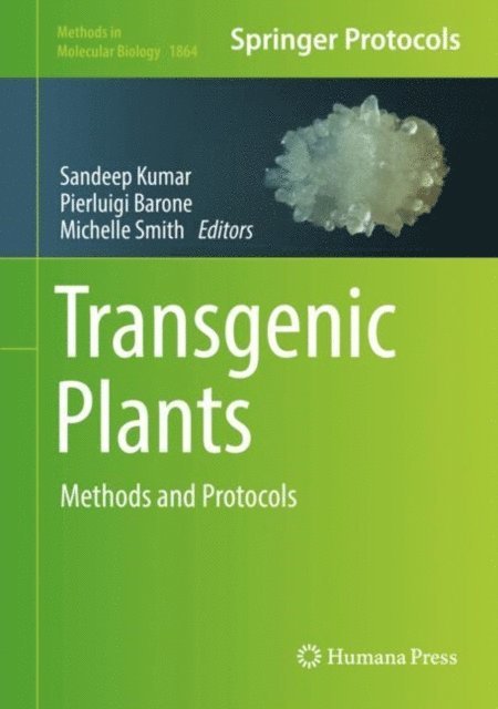 Michelle Smith, Pierluigi Barone, Sandeep Kumar - Transgenic Plants, E-bok