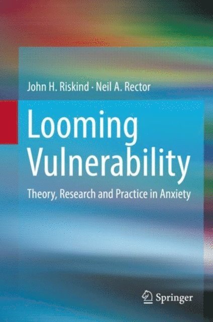 Neil A. Rector, John H. Riskind - Looming Vulnerability, E-bok