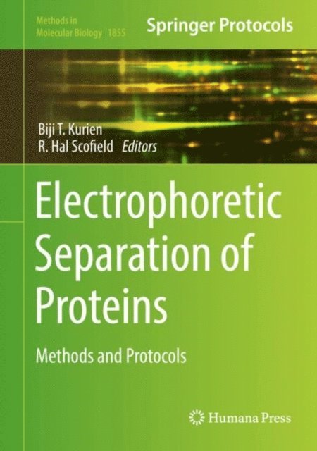 R. Hal Scofield, Biji T. Kurien - Electrophoretic Separation of Proteins, E-bok