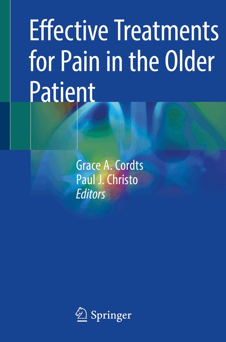 Grace A. Cordts, Paul J. Christo - Effective Treatments for Pain in the Older Patient, Häftad. Tillgänglighet: Lägg i varukorg