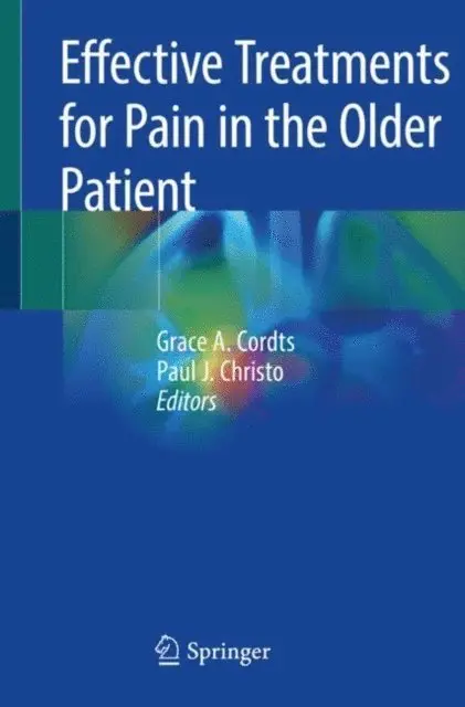 Paul J. Christo, Grace A. Cordts - Effective Treatments for Pain in the Older Patient, E-bok. Tillgänglighet: Lägg i varukorg