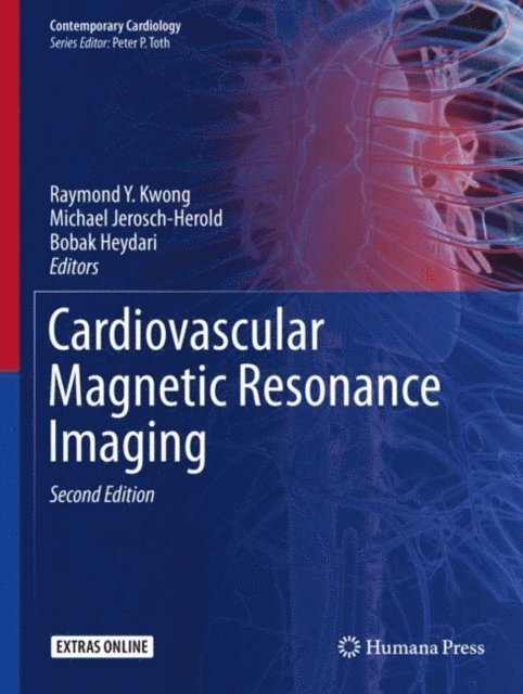 Bobak Heydari, Michael Jerosch-Herold, Raymond Y. Kwong - Cardiovascular Magnetic Resonance Imaging, E-bok