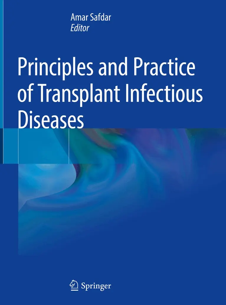 Amar Safdar - Principles and Practice of Transplant Infectious Diseases, Inbunden. Tillgänglighet: Lägg i varukorg
