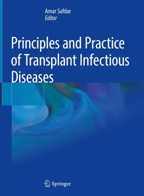 Amar Safdar - Principles and Practice of Transplant Infectious Diseases, E-bok. Tillgänglighet: Lägg i varukorg