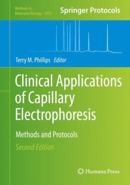 Terry M. Phillips - Clinical Applications of Capillary Electrophoresis, E-bok