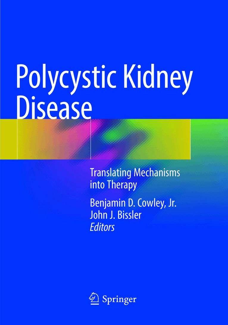 Benjamin D. Cowley, Jr., John J. Bissler - Polycystic Kidney Disease, Häftad