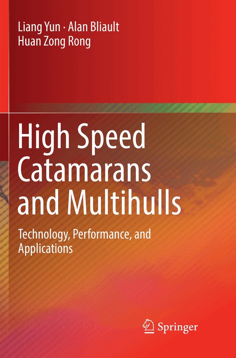 Liang Yun, Alan Bliault, Huan Zong Rong - High Speed Catamarans and Multihulls, Häftad