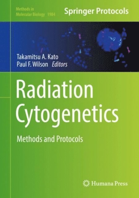 Paul F. Wilson, Takamitsu A. Kato - Radiation Cytogenetics, E-bok