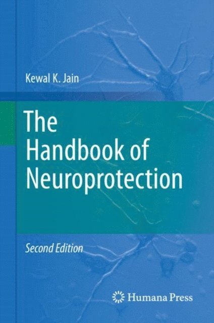 Kewal K. Jain - Handbook of Neuroprotection, E-bok