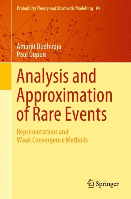 Paul Dupuis, Amarjit Budhiraja - Analysis and Approximation of Rare Events, E-bok