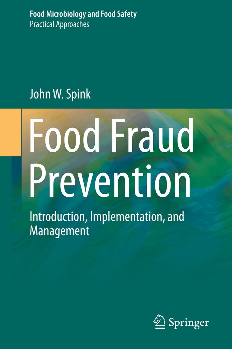John W. Spink - Food Fraud Prevention, Inbunden. Tillgänglighet: Lägg i varukorg