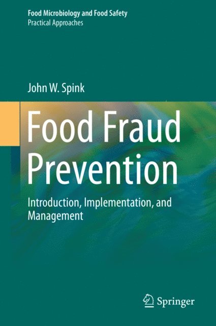 John W. Spink - Food Fraud Prevention, E-bok