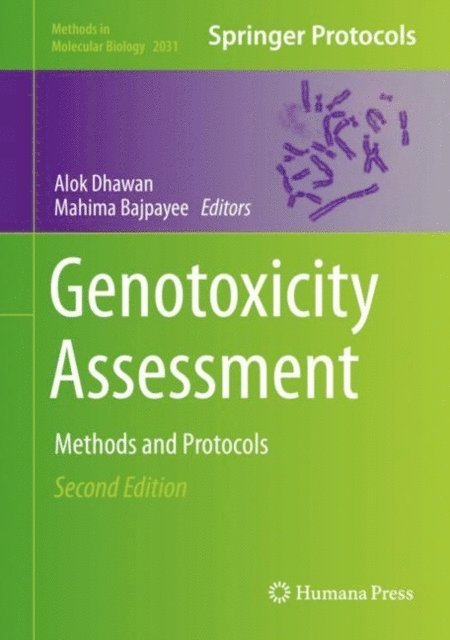 Mahima Bajpayee, Alok Dhawan - Genotoxicity Assessment, E-bok