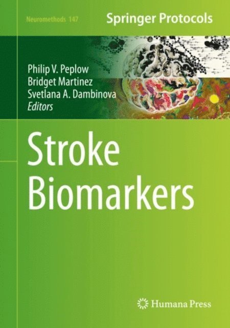 Svetlana A. Dambinova, Bridget Martinez, Philip V. Peplow - Stroke Biomarkers, E-bok