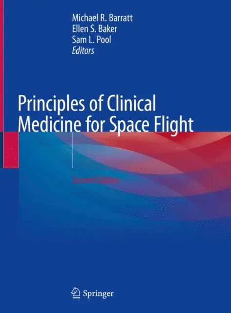 Sam L. Pool, Ellen S. Baker, Michael R. Barratt - Principles of Clinical Medicine for Space Flight, E-bok. Tillgänglighet: Lägg i varukorg