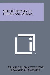 Charles Bennett Cobb - Motor Odyssey in Europe and Africa, Häftad