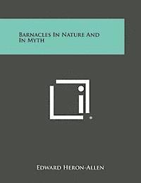 Edward Heron-Allen - Barnacles in Nature and in Myth, Häftad