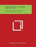 The American Co-Mason, V13, No. 1-12: Official Bulletin of the American Federation of Human Rights