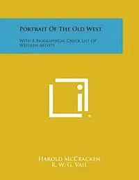 Harold McCracken - Portrait of the Old West: With a Biographical Check List of Western Artists, Häftad. Tillgänglighet: Lägg i varukorg