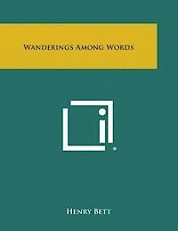 Wanderings Among Words