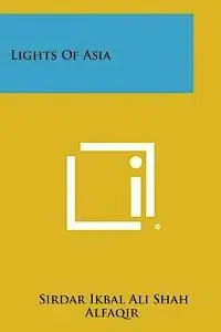 Sirdar Ikbal Ali Shah - Lights of Asia, Häftad. Tillgänglighet: Lägg i varukorg