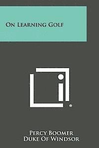 Percy Boomer, Duke Of Windsor - On Learning Golf, Häftad. Tillgänglighet: Lägg i varukorg