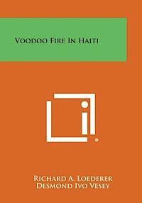 Richard a. Loederer, Desmond Ivo Vesey - Voodoo Fire in Haiti, Häftad