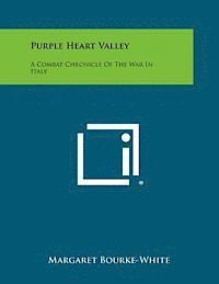 Margaret Bourke-White - Purple Heart Valley: A Combat Chronicle of the War in Italy, Häftad. Tillgänglighet: Lägg i varukorg
