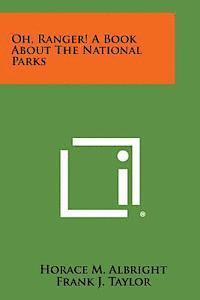 Oh, Ranger! a Book about the National Parks