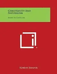 Robert Shafer - Christianity and Naturalism: Essays in Criticism, Häftad. Tillgänglighet: Lägg i varukorg