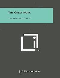 J. E. Richardson - The Great Work: The Harmonic Series, V3, Häftad. Tillgänglighet: Lägg i varukorg
